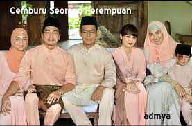Cemburu seorang perempuan (episod penuh) cemburu seorang perempuan adalah sebuah drama hasil adaptasi novel karya siti hazneza. Cemburu Seorang Perempuan