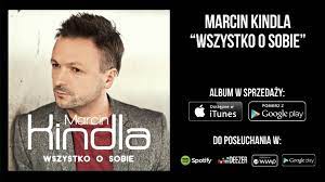 W 1995 wraz z bratem robertem założył w świętochłowicach grupę muzyczną kindla. Marcin Kindla Nie Ty Nie Ja Youtube