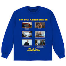 FOR YOUR CONSIDERATION LONGSLEEVE – I Think You Should Leave with Tim  Robinson | Official Store