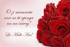 Felicitare La Multi Ani Zi Minunata Birthday Flowers Bouquet Birthday Flowers Happy Birthday