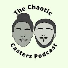 The Chaotic Casters Podcast