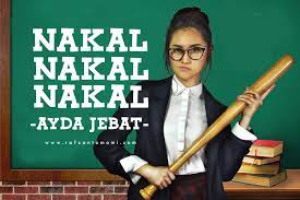 Ayda jebat nakal nakal nakal single itunes plus aac m4a lagu indonesia itunes plus aac m4a mp3 rilis 2016 2018 Lirik Lagu Nakal Nakal Nakal Ayda Jebat Ost Awak Sangat Nakal Rafzantomomi