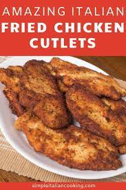 Try Easy Italian Fried Chicken Cutlets Recipe Italian Style Recipe Chicken Cutlet Recipes Italian Chicken Recipes Cutlets Recipes