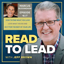 524: How to Find What You Love, Love What You Do, and Do It for the Rest of  Your Life with Marcus Buckingham (an Encore Presentation of Episode 417)