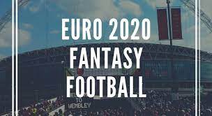 Euro 2020 Fantasy Football How To Play Picks Tips