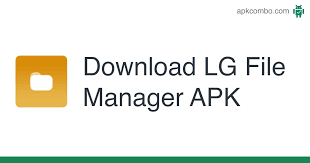Easily manage the files on your android . Lg File Manager Apk 9 10 5 Android App Download