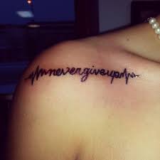 Never Give Up Tattoo Up Tattoos Inspirational Tattoos Tattoos