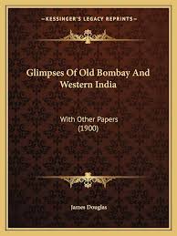 Old Bombay And Western India ...