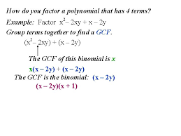 For example, you may see a greatest common factor (gcf) in two terms, or you may recognize a trinomial as a. How To Factor Polynomials With 4 Terms