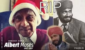 RIP Ranjit Singh (Albert Moses)
