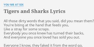 Use this word finder to find words that start with q for scrabble, words with friends and other word games. Tigers And Sharks Lyrics By You Me At Six All Those Dirty Words