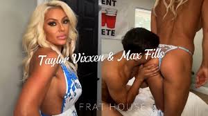 Taylor Vixxen & Max Fills Frat House