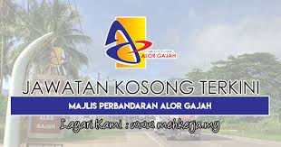 Jawatan kosong kerajaan dan swasta terkini. Jawatan Kosong Terkini Di Majlis Perbandaran Alor Gajah 12 Nov 2018 Job Jawatan Kosong