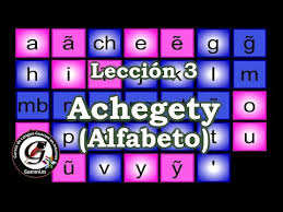 Leccion 3 Achegety Alfabeto Guarani Es Youtube