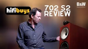 Check spelling or type a new query. Bowers Wilkins 702 S2 Review Hifi Buys W Alan Jones Youtube