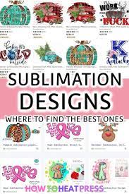 Sublimation Designs Where To Find Them What To Use Cricutvinylprojects Sublimation Sublimation Designs Sublimation Projects Heat Transfer Vinyl Projects