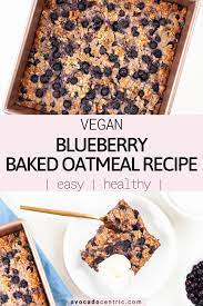 Baked Oatmeal Recipe Vegan Easy Avocado Centric Recipe Baked Oatmeal Recipes Oatmeal Recipes Baked Oatmeal Healthy
