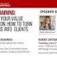 Creating Your Value Proposition: How to Turn Customers into Clients