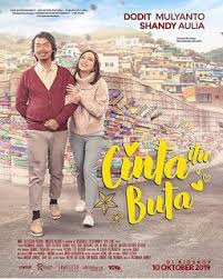 Download Film Cinta Itu Buta 2019 Komedi Romantis Komedi Film Romantis