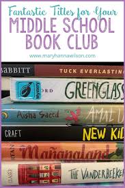 8 Fantastic Books For Your Middle School Book Club Mary Hanna Wilson Middle School Books Middle School School Books