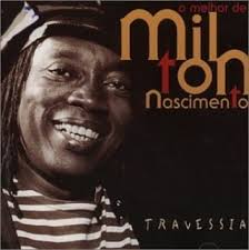 Resultado de imagem para MILTON  NASCIMENTO