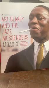 Art Blakey and the Jazz Messengers recorded Moanin’