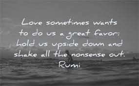 Read these rumi quotes about love to drop deeper into your heart. 300 Rumi Quotes