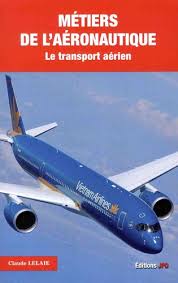 Un secteur innovant dans lequel les entreprises recrutent ! Metiers De L Aeronautique Tome 2 Le De Claude Lelaie Grand Format Livre Decitre