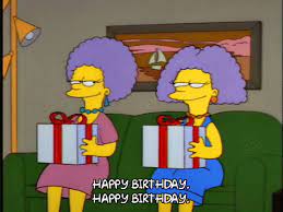 The Simpsons Season 4 Birthday Episode 21 Happy Birthday Selma Bouvier Patty Bouvier 4x21 Birthday Present Trending G Happy Birthday Birthday Gif Simpsons Art