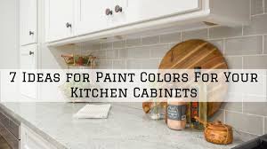 Watch the video above to see h. 7 Ideas For Paint Colors For Your Kitchen Cabinets In Warsaw In Matthews Painting Serving Warsaw Syracuse Columbia City