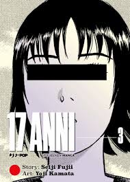 Descrive o specifica un sostantivo: 17 Anni Un Manga Per La Tragica Vicenda Di Junko Furuta Stay Nerd
