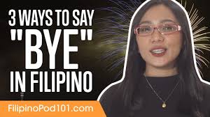 Thank you is used in filipino. 3 Ways To Say Bye In Filipino Youtube