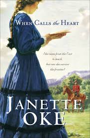 Janette Oke When Calls The Heart Janette Oke Books Christian Fiction Books Books