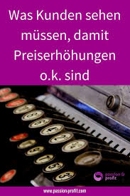 Wie Sie Ihre Preise Erhohen Ohne Kunden Zu Verargern Mehr Geld Verdienen Kunde Und Preis