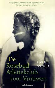 De Rosebud Atletiekclub Voor Vrouwen Carrie Snyder 9789026329494 Boeken Carrie Vrouw Boeken