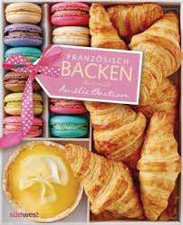 Weitere ideen zu einfacher nachtisch, kuchen, leckereien. Franzosisch Backen Von Aurelie Bastian Buch Thalia