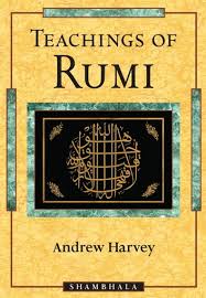 Read rumi the art of loving by jalaluddin rumi available from rakuten kobo. Teachings Of Rumi Ebook By Andrew Harvey 9780834826809 Rakuten Kobo United States