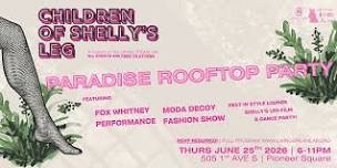 Children of Shelly's Leg : FÊTE SUR LE TOIT PARADISIAQUE !