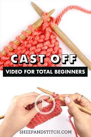 How To Cast Off Knitting For Total Beginners Sheep And Stitch Casting Off Knitting Knitting Tutorial Bind Off Knitting