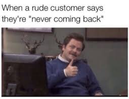 25 Best Rude Customer Memes Job Application Memes Customization Memes Dah Memes