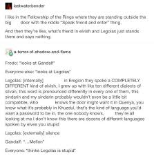 Legolas And Elvish Speak Friend And Enter Lotr Funny Lotr The Hobbit