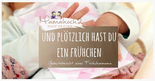 Geburtsbericht Und Plotzlich Hatten Wir Ein Fruhchen Mamahoch2