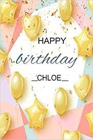 # chloe lukasiak # happy birthday chloe. Happy Birthday Chloe Personalized For Chloe Journal Notebook Birthday Gift 6 X 9 120 Pages Amazon De Of Gift King Fremdsprachige Bucher