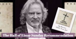 The Hall of Einar Sunday Recommendation #45