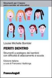 Feriti Dentro Strumenti A Sostegno Dei Bambini Con Difficolta Di Attaccamento A Scuola Louise Michelle Bomber Consegna Gratis