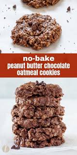No Bake Chocolate Peanut Butter Oatmeal Cookies Are Easy Classic No B Baking Recipes Cookies Chocolate Peanut Butter Oatmeal Cookies Chocolate Oatmeal Cookies