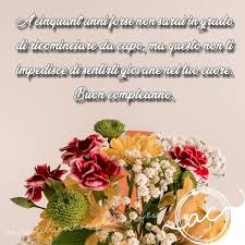 14 fantastiche immagini su 50 anni compleanni, compleanno e. Tantissimi Auguri 50 Anni Dediche Messaggi E Frasi Belle