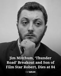 James “Jim” Mitchum, a 20th century actor who carried forward the Mitchum  family legacy in Hollywood and appeared in more than 30 films, died at his  ranch home in Skull Valley, Arizona.