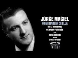Jorge Maciel con la orquesta de Osvaldo Pugliese