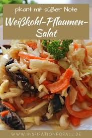 Weisskohl Pflaumen Salat Pikant Mit Susser Note Sehr Einfaches Rezept Rezepte Salate Vegetarisch Leckere Vegetarische Rezepte